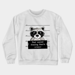 Wanted Raccoon I Steal Hearts Crewneck Sweatshirt